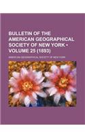 Bulletin of the American Geographical Society of New York (Volume 25 (1893))