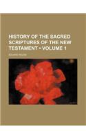 History of the Sacred Scriptures of the New Testament (Volume 1)