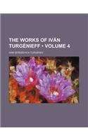 The Works of Ivan Turgenieff (Volume 4)