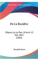 De La Recidive