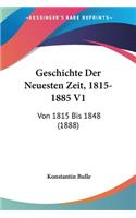 Geschichte Der Neuesten Zeit, 1815-1885 V1