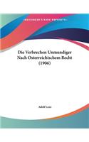 Die Verbrechen Unmundiger Nach Osterreichischem Recht (1906)