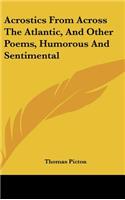 Acrostics from Across the Atlantic, and Other Poems, Humorous and Sentimental