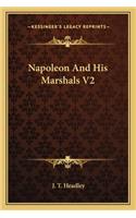 Napoleon And His Marshals V2: (English)