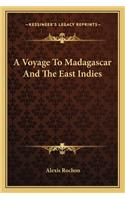 Voyage to Madagascar and the East Indies