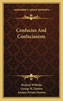 Confucius And Confucianism