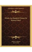 Which Are Hamlet's? Dozen Or Sixteen Lines?