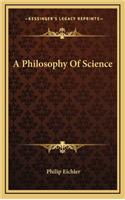 A Philosophy of Science
