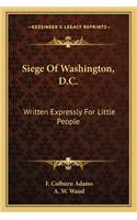 Siege Of Washington, D.C.