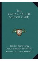 Captain of the School (1901) the Captain of the School (1901)