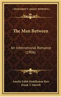 The Man Between: An International Romance (1906)