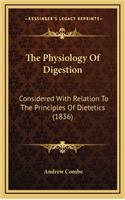 The Physiology of Digestion: Considered with Relation to the Principles of Dietetics (1836)