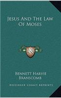 Jesus And The Law Of Moses