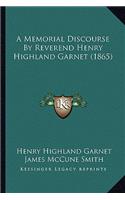 Memorial Discourse by Reverend Henry Highland Garnet (1865)