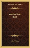 Valentine Green (1902)