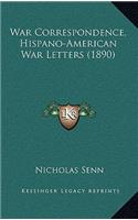 War Correspondence, Hispano-American War Letters (1890)