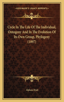 Cycle In The Life Of The Individual, Ontogeny And In The Evolution Of Its Own Group, Phylogeny (1897)