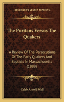 Puritans Versus The Quakers