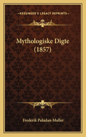 Mythologiske Digte (1857)