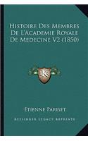 Histoire Des Membres De L'Academie Royale De Medecine V2 (1850)