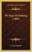 Siege Of Mafeking (1900)