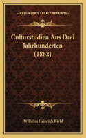 Culturstudien Aus Drei Jahrhunderten (1862)