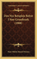 Den Nye Retspleje Belyst I Sine Grundtraek (1908)