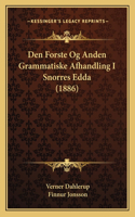 Den Forste Og Anden Grammatiske Afhandling I Snorres Edda (1886)