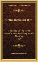 Grand Rapids In 1874