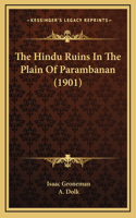 The Hindu Ruins In The Plain Of Parambanan (1901)