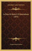 La Pena Di Morte E Il Materialismo (1875)