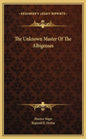 The Unknown Master Of The Albigenses