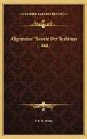 Allgemeine Theorie Der Turbinen (1868)