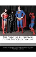 The Greatest Superheroes of the Big Screen