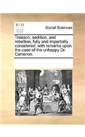 Treason, Sedition, and Rebellion, Fully and Impartially Considered