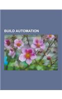 Build Automation: A-A-P, Anthillpro, Apache Ant, Apache Buildr, Apache Ivy, Apache Maven, Autoconf, Automake, Automated Buildstudio, Bit(English)