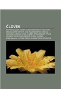 Lovek: Antropologia, Homo, Ka Dodenny Ivot, Kultura, Medzi Udske Vz Ahy, Mu, Nabo Enstvo, OB An, Ocenenia, Praca, Rasa, Slu B