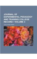 Journal of Experimental Pedagogy and Training College Record (Volume 3 )