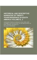 Historical and Descriptive Narrative of Twenty Years'residence in South America; Containing Travels in Arauco, Chile, Peru, and Colombia, with an Account of the Revolution, Its Rise, Prozess, and Results Volume N . 2