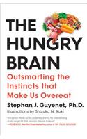 The Hungry Brain: Outsmarting the Instincts That Make Us Overeat