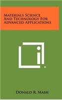 Materials Science and Technology for Advanced Applications