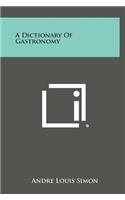 A Dictionary of Gastronomy