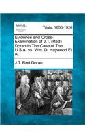 Evidence and Cross-Examination of J.T. (Red) Doran in The Case of The U.S.A. vs. Wm. D. Haywood Et Al.