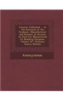 Granite: Published ... in the Interests of the Producer, Manufacturer and Retailer of Granite as Used for Monumental or Buildin