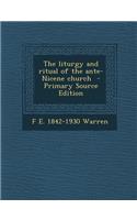 Liturgy and Ritual of the Ante-Nicene Church