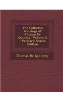 The Collected Writings of Thomas de Quincey, Volume 2