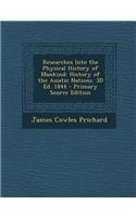 Researches Into the Physical History of Mankind: History of the Asiatic Nations. 3D Ed. 1844: History of the Asiatic Nations. 3D Ed. 1844