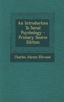 An Introduction to Social Psychology - Primary Source Edition: (English)