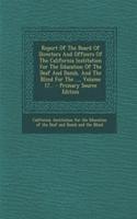 Report of the Board of Directors and Officers of the California Institution for the Education of the Deaf and Dumb, and the Blind for the ..., Volume 17...