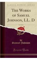 The Works of Samuel Johnson, LL. D, Vol. 10 of 11 (Classic Reprint): (English)